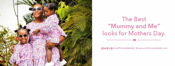 THE BEST MUMMY AND ME LOOKS FOR MOTHERS DAY - ruffntumblekids