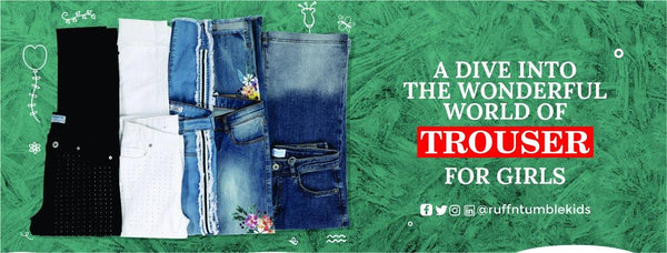 A DIVE INTO THE WONDERFUL WORLD OF TROUSERS FOR GIRLS - ruffntumblekids
