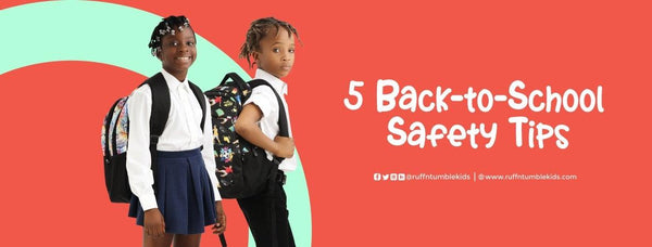 5 Back-to-School Safety Tips. - ruffntumblekids